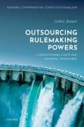 Cover of Outsourcing Rulemaking Powers: Constitutional limits and national safeguards