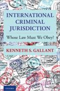 Cover of International Criminal Jurisdiction: Whose Law Must We Obey?