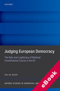 Cover of Judging European Democracy: The Role and Legitimacy of National Constitutional Courts in the EU (eBook)