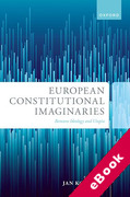 Cover of European Constitutional Imaginaries: Between Ideology and Utopia (eBook)