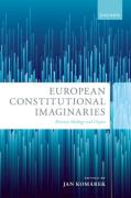Cover of European Constitutional Imaginaries: Between Ideology and Utopia