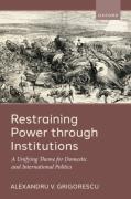Cover of Restraining Power through Institutions: A Unifying Theme for Domestic and International Politics