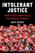 Cover of Intolerant Justice: Conflict and Cooperation on Transnational Litigation