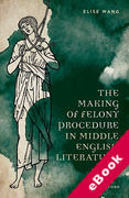 Cover of The Making of Felony Procedure in Middle English Literature (eBook)