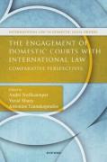 Cover of The Engagement of Domestic Courts with International Law: Comparative Perspectives