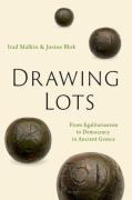 Cover of Drawing Lots: From Egalitarianism to Democracy in Ancient Greece