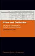 Cover of Crime and Civilization: The Birth of Criminology in the Early Nineteenth Century