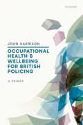Cover of Occupational Health and Wellbeing for British Policing: A Primer