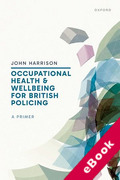 Cover of Occupational Health and Wellbeing for British Policing: A Primer (eBook)