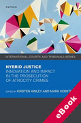 Cover of Hybrid Justice: Innovation and Impact in the Prosecution of Atrocity Crimes (eBook)