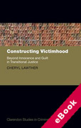 Cover of Constructing Victimhood: Beyond Innocence and Guilt in Transitional Justice (eBook)