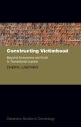 Cover of Constructing Victimhood: Beyond Innocence and Guilt in Transitional Justice