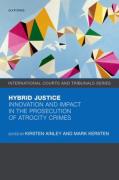 Cover of Hybrid Justice: Innovation and Impact in the Prosecution of Atrocity Crimes