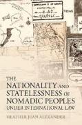 Cover of The Nationality and Statelessness of Nomadic Peoples Under International Law