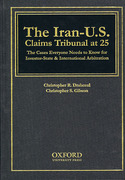 Cover of Iran-US Claims Tribunal at 25: The Cases Everyone Needs to Know for Investor-state and International Arbitration