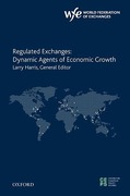 Cover of Regulated Exchanges: Dynamic Agents of Economic Growth