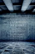 Cover of Confessions of Guilt: From Torture to Miranda and Beyond