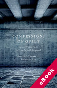 Cover of Confessions of Guilt: From Torture to Miranda and Beyond (eBook)