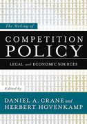 Cover of The Making of Competition Policy: Legal and Economic Sources