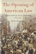 Cover of The Opening of American Law: Neoclassical Legal Thought, 1870-1970