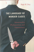 Cover of The Language of Murder Cases: Intentionality, Predisposition, and Voluntariness