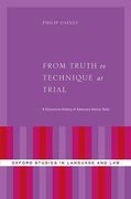 Cover of From Truth to Technique: A Discursive History of Metavalues in Trial Advocacy Advice Texts