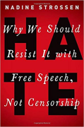 Cover of Hate: Why We Should Resist it With Free Speech, Not Censorship