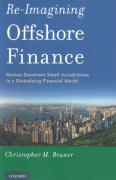 Cover of Re-Imagining Offshore Finance: Market-Dominant Small Jurisdictions in a Globalizing Financial World