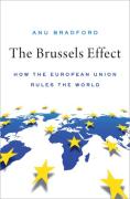 Cover of The Brussels Effect: How the European Union Rules the World