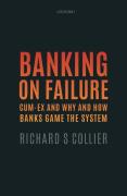 Cover of Banking on Failure: Cum-Ex and Why and How Banks Game the System