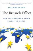 Cover of The Brussels Effect: How the European Union Rules the World