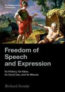 Cover of Freedom of Speech and Expression: Its History, Its Value, Its Good Use, and Its Misuse