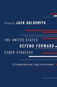 Cover of The United States' "Defend Forward" Cyber Strategy: A Comprehensive Legal Assessment