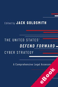 Cover of The United States' "Defend Forward" Cyber Strategy: A Comprehensive Legal Assessment (eBook)