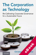 Cover of The Corporation as Technology: Re-Calibrating Corporate Governance for a Sustainable Future (eBook)