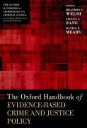 Cover of The Oxford Handbook of Evidence-Based Crime and Justice Policy