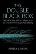 Cover of The Double Black Box: National Security, Artificial Intelligence, and the struggle for Democratic Accountability