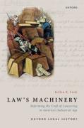 Cover of Law's Machinery: Reforming the Craft of Lawyering in America's Industrial Age