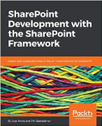 Cover of SharePoint Development with the SharePoint Framework: Design and implement state-of-the-art customizations for SharePoint