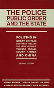 Cover of Police, Public Order and the State: Policing in Great Britain, Northern Ireland, the Irish Republic, the USA, Israel, South Africa, and China