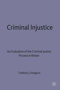 Cover of Criminal Injustice: An Evaluation of the Criminal Justice Process in Britain