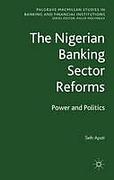 Cover of The Nigerian Banking Sector Reforms: Power and Politics