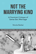 Cover of Not the Marrying Kind: A Feminist Critique of Same-Sex Marriage