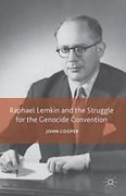 Cover of Raphael Lemkin and the Struggle for the Genocide Convention