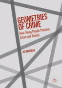 Cover of Geometries of Crime: How Young People Perceive Crime and Justice