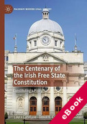 Cover of The Centenary of the Irish Free State Constitution: Constituting a Polity? (eBook)