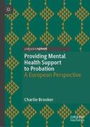 Cover of Providing Mental Health Support to Probation: A European Perspective