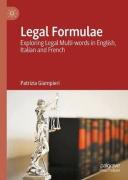 Cover of Legal Formulae: Exploring Legal Multi-words in English, Italian and French