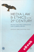 Cover of Media Law &#38; Ethics in the 21st Century: Protecting Free Expression and Curbing Abuses (eBook)