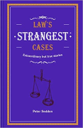 Cover of Law's Strangest Cases: Extraordinary but True Stories